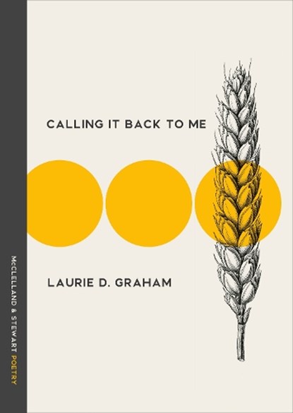Calling It Back to Me, Laurie D. Graham - Paperback - 9780771023460