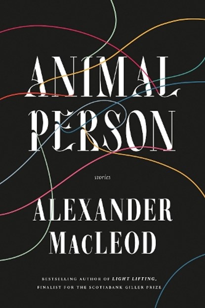 Animal Person, Alexander MacLeod - Gebonden - 9780771029882