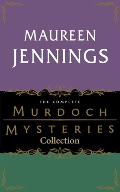 The Complete Murdoch Mysteries Collection, Maureen Jennings - Ebook - 9780771030062