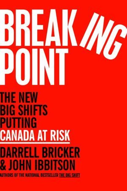Breaking Point, Darrell Bricker ; John Ibbitson - Ebook - 9780771030352