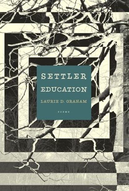 Settler Education, Laurie D. Graham - Ebook - 9780771036880