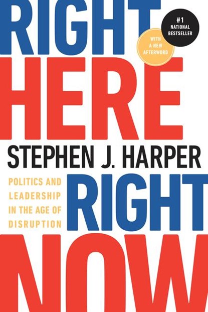 Right Here, Right Now, Stephen J Harper - Paperback - 9780771038648