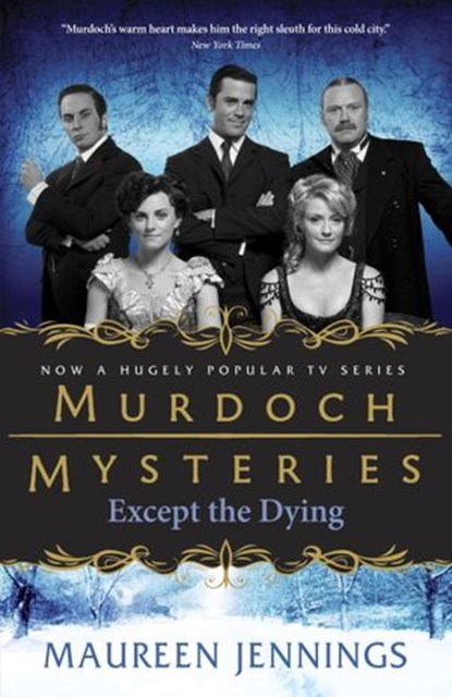 Except the Dying, Maureen Jennings - Ebook - 9780771043208