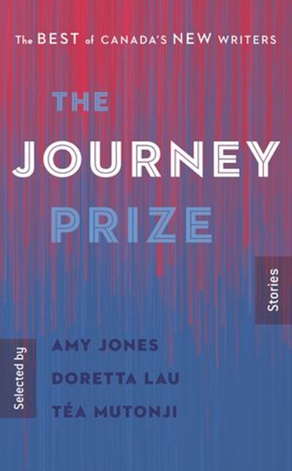 The Journey Prize Stories 32, Amy Jones ; Téa Mutonji ; Doretta Lau - Ebook - 9780771046537