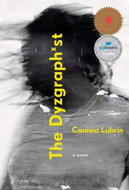 The Dyzgraphxst, Canisia Lubrin - Paperback - 9780771048692