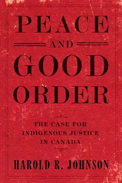 Peace and Good Order, Harold R. Johnson - Ebook - 9780771048739