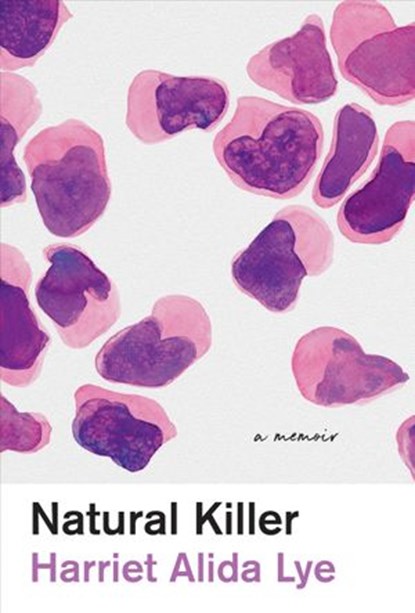 Natural Killer, Harriet Alida Lye - Ebook - 9780771049248