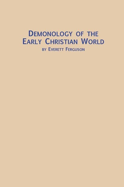 Demonology of the Early Christian World, Everett Ferguson - Paperback - 9780773408548