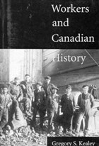 Workers and Canadian History | Gregory S. Kealey | 