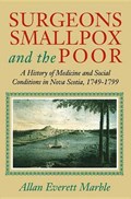 Surgeons, Smallpox, and the Poor | Allan Everett Marble | 