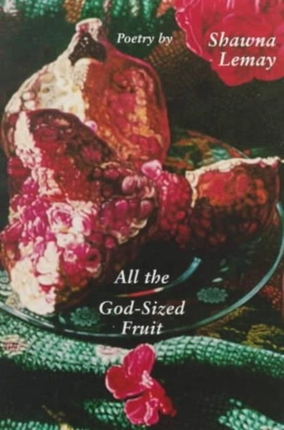 All the God-sized Fruit