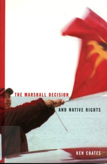 The Marshall Decision and Native Rights, Ken Coates - Paperback - 9780773521087
