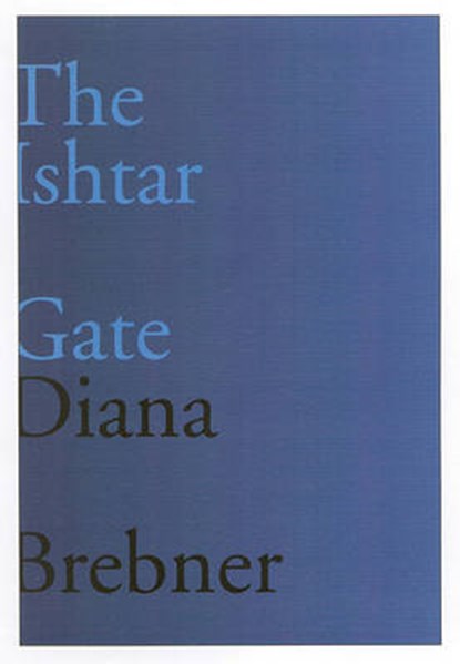 The Ishtar Gate, Diana Brebner ; Stephanie Bolster - Paperback - 9780773528352
