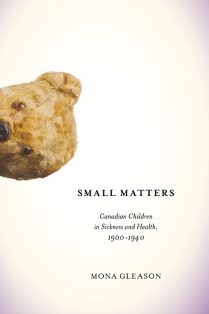 Small Matters, Mona Gleason - Gebonden - 9780773541320