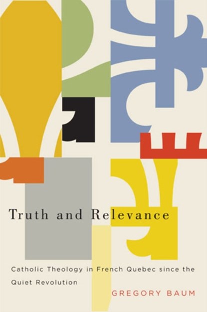 Truth and Relevance, Gregory Baum - Gebonden - 9780773543256