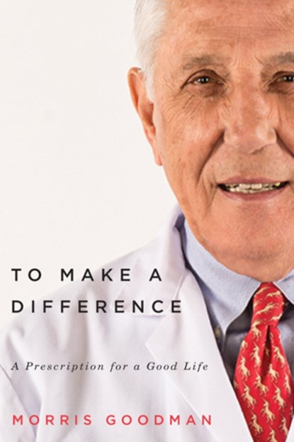 To Make a Difference, Morris Goodman ; Joel Yanofsky - Gebonden - 9780773543348