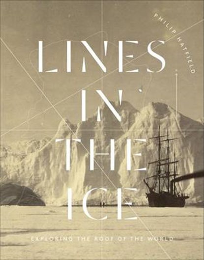 Lines in the Ice, Philip Hatfield ; Philip J. Hatfield - Gebonden - 9780773548206