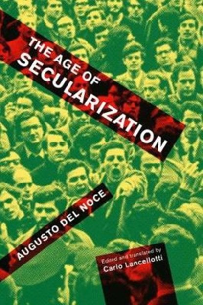 The Age of Secularization, Augusto Del Noce - Gebonden - 9780773550902
