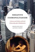 Negative Cosmopolitanism | Kent, Eddy ; Tomsky, Terri | 
