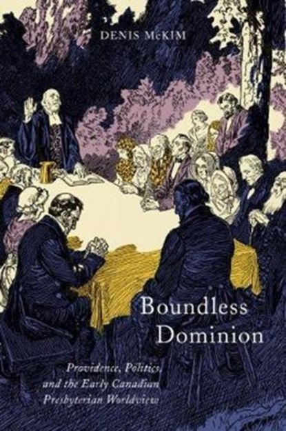 Boundless Dominion, Denis McKim - Paperback - 9780773551077