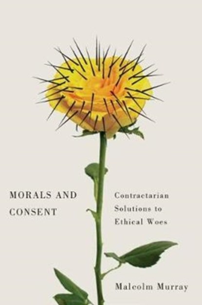 Morals and Consent, Malcolm Murray - Gebonden - 9780773551107