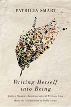 Writing Herself into Being | Patricia Smart | 