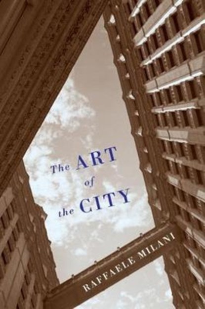 The Art of the City, Raffaele Milani - Gebonden - 9780773551336