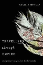 Travellers Through Empire | Cecilia Morgan | 