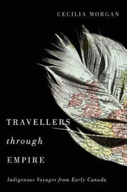 Travellers Through Empire, Cecilia Morgan - Gebonden - 9780773551343