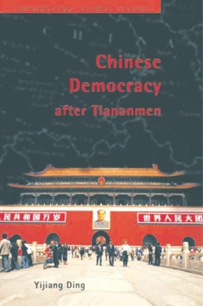 Chinese Democracy after Tiananmen, Yijiang Ding - Paperback - 9780774808392