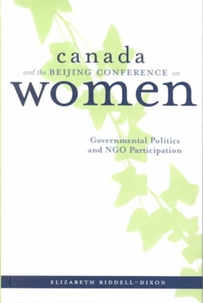 Canada and the Beijing Conference on Women, Elizabeth Riddell-Dixon - Gebonden - 9780774808422