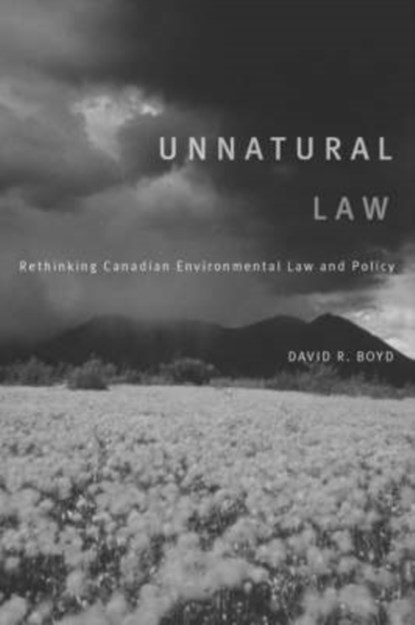 Unnatural Law, David R. Boyd - Gebonden - 9780774810487