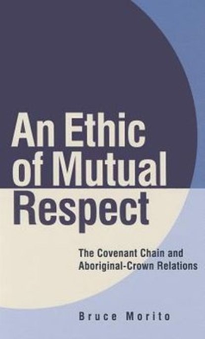 An Ethic of Mutual Respect, Bruce Morito - Gebonden - 9780774822442