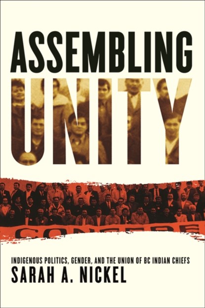 Assembling Unity, Sarah A. Nickel - Gebonden - 9780774837989