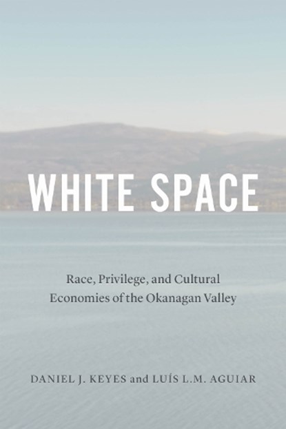 White Space, Daniel J. Keyes ; Luis L.M. Aguiar - Paperback - 9780774860055