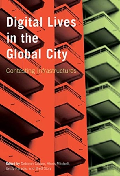 Digital Lives in the Global City, Deborah Cowen ; Alexis Mitchell ; Emily Paradis - Paperback - 9780774862387