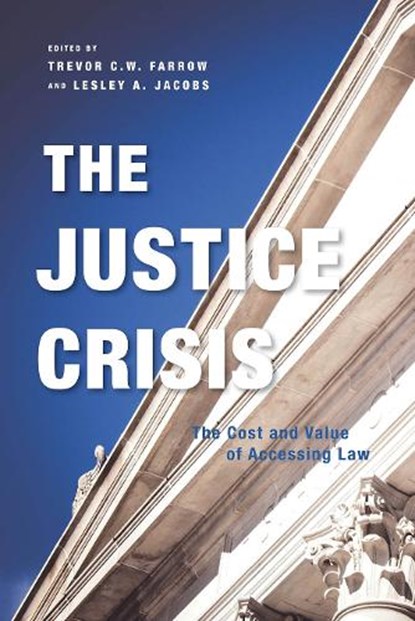 The Justice Crisis, Trevor C.W. Farrow ; Lesley A. Jacobs - Paperback - 9780774863582