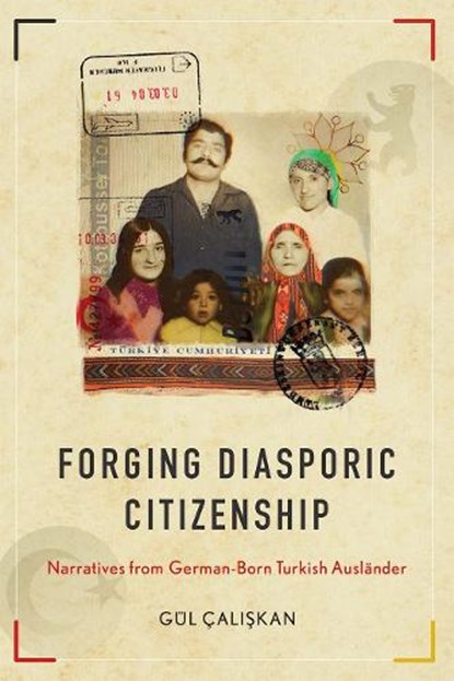 Forging Diasporic Citizenship, Gul Caliskan - Paperback - 9780774866125