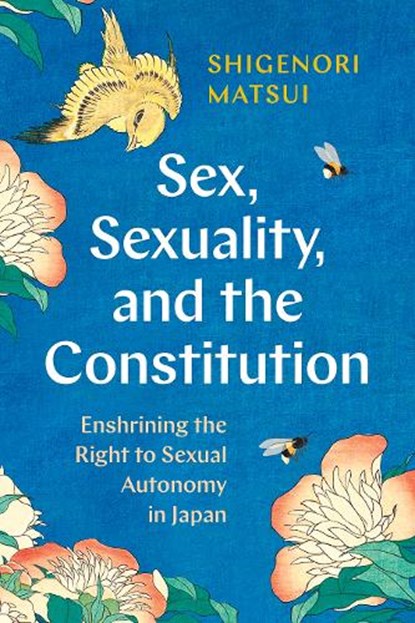 Sex, Sexuality, and the Constitution, Shigenori Matsui - Paperback - 9780774868167