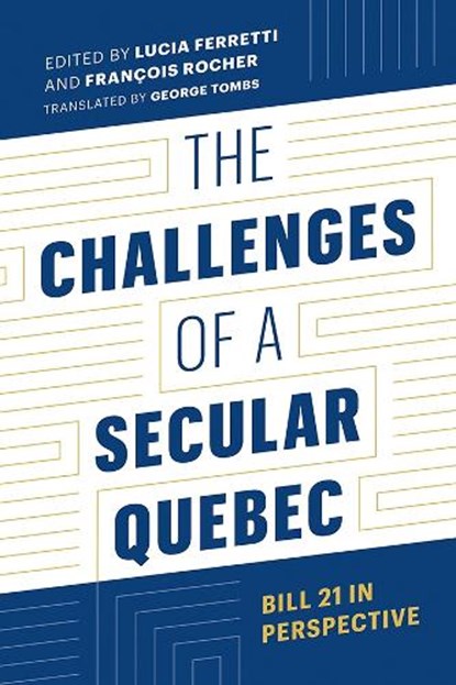 The Challenges of a Secular Quebec, Lucia Ferretti ; Francois Rocher - Gebonden - 9780774868426