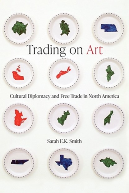 Trading on Art, Sarah E.K. Smith - Paperback - 9780774868921
