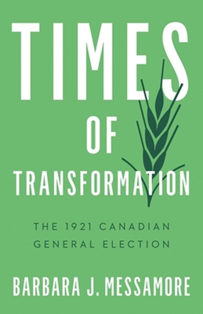 Times of Transformation, Barbara J. Messamore - Paperback - 9780774870597