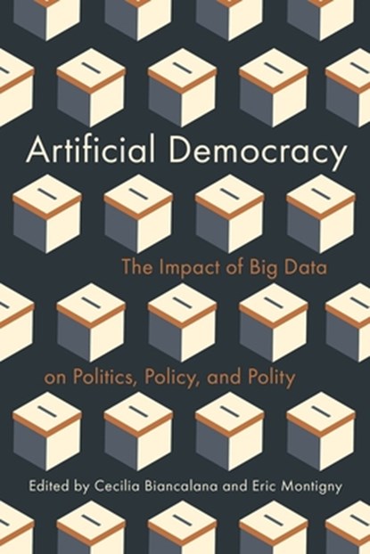 Artificial Democracy, Cecilia Biancalana ; Eric Montigny - Paperback - 9780774871020