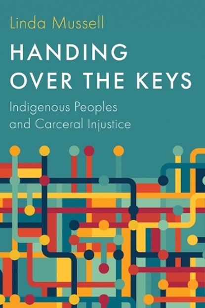 Handing Over the Keys, Linda Mussell - Gebonden - 9780774871266