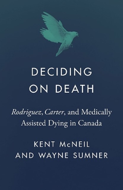 Deciding on Death, Kent McNeil ; Wayne Sumner - Paperback - 9780774872126