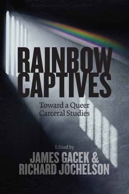 Rainbow Captives, James Gacek ; Richard Jochelson - Gebonden - 9780774873529