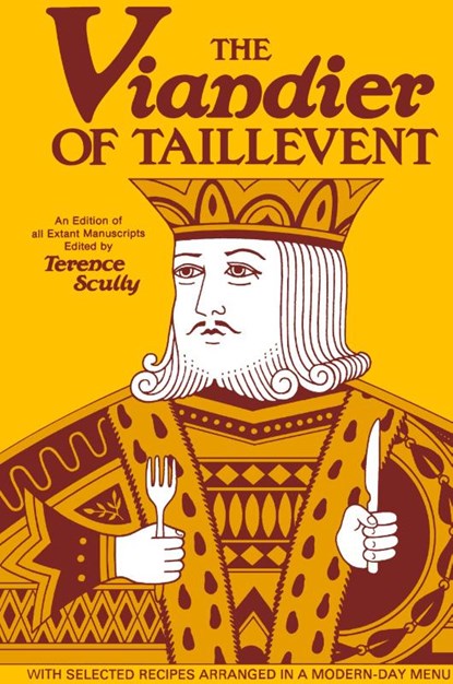 The Viandier of Taillevent, Terence Scully - Gebonden - 9780776601748