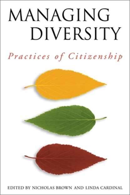 Managing Diversity, Linda (Professor and holder of the Research Chair in Canadian Francophonie and Public Policies Cardinal ; Nicholas (Australian National University Brown - Paperback - 9780776606545