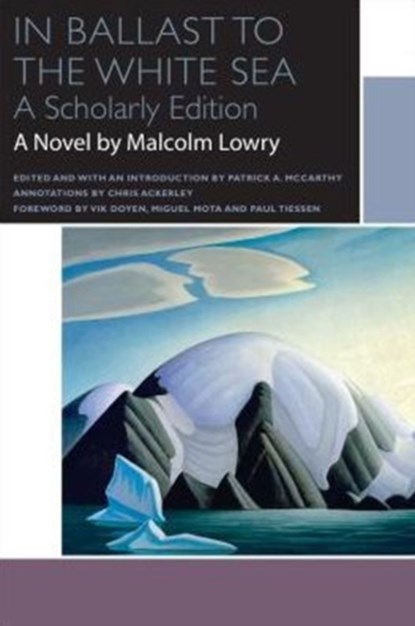 In Ballast to the White Sea, Malcolm Lowry - Paperback - 9780776622088