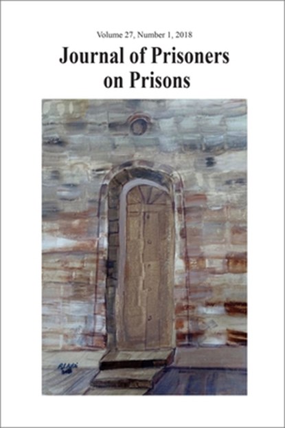 Journal of Prisoners on Prisons, V27 #1, Justin Piche ; Kevin Walby - Paperback - 9780776627601